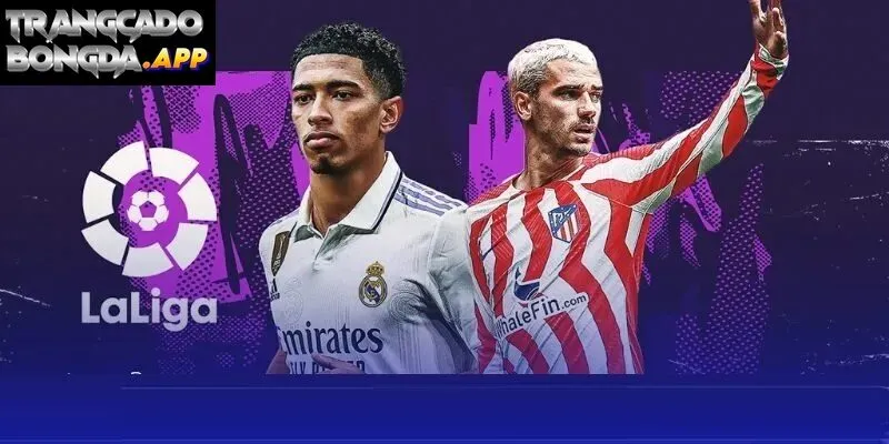 Kèo Laliga được cập nhật liên tục mỗi vòng đấu mới