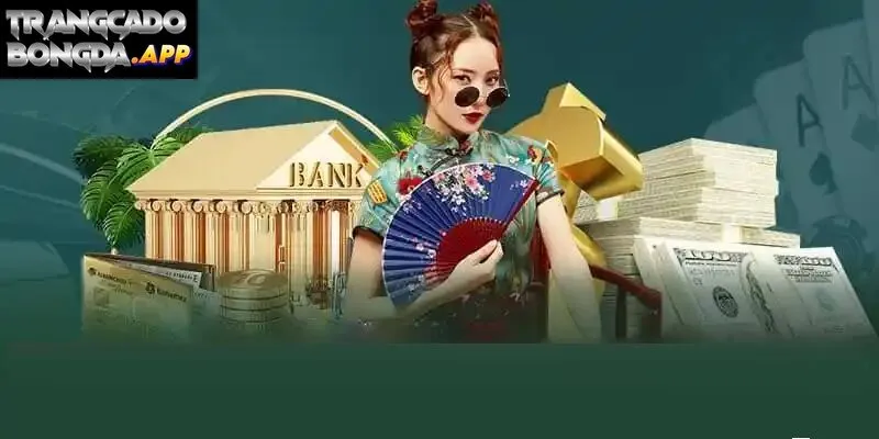 Top nhà cái hỗ trợ nạp/rút nhanh bằng ngân hàng và ví điện tử